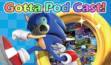 Gotta Pod Cast! Akt 51: Das Sonic-Franchise in der Sackgasse