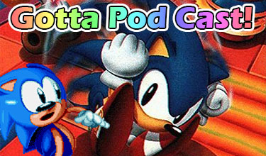 Gotta Pod Cast! Akt 80: Sonic Labyrinth – Das beste Sonic-Spiel
