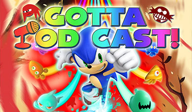 Gotta Pod Cast! Akt 102: Sonic Colours und die brennenden Farben (mit LizzySNSRS)