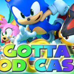 Gotta Pod Cast! Akt 235: Leaks, Eurovision, Sonic Mania Plus, Sonic Rumble und Microsofts Fehlschlag