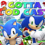 Gotta Pod Cast! Akt 261: Sonic Generations - Aus Gut Mach Besser?